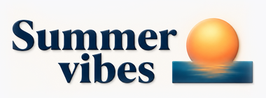 Summer vibes